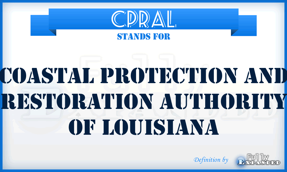 CPRAL - Coastal Protection and Restoration Authority of Louisiana