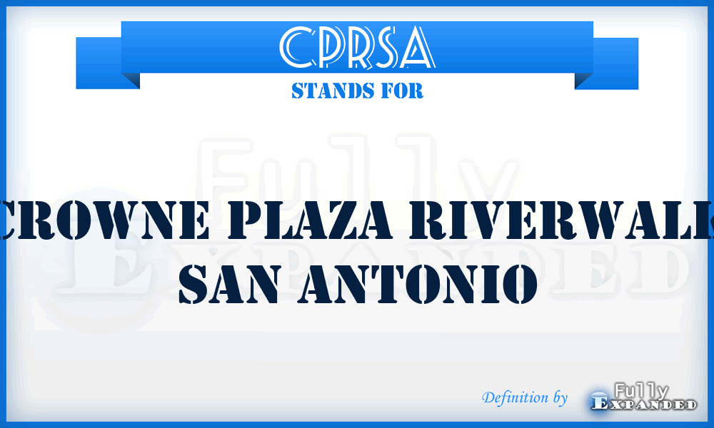 CPRSA - Crowne Plaza Riverwalk San Antonio