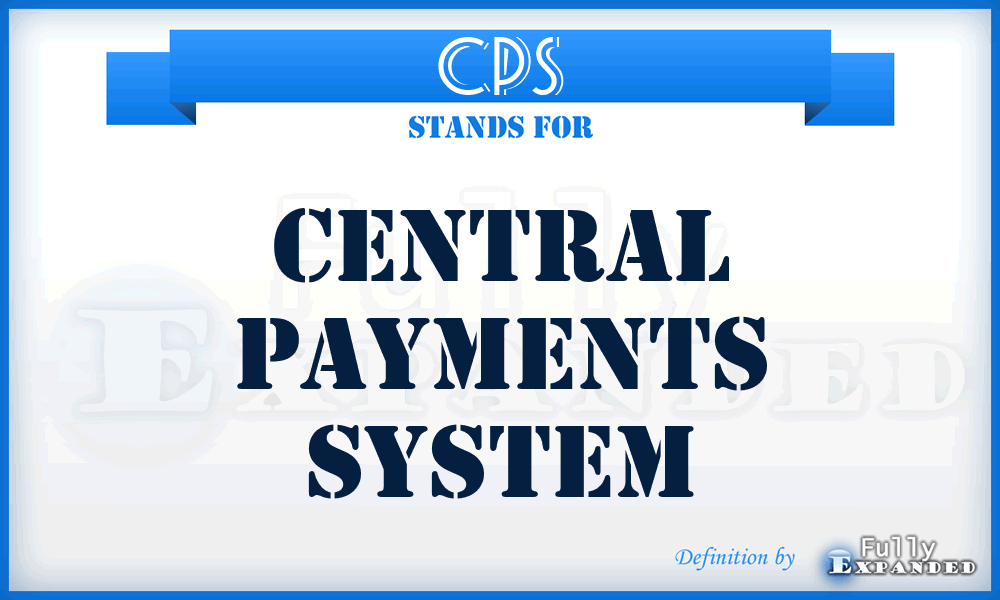 CPS - Central Payments System