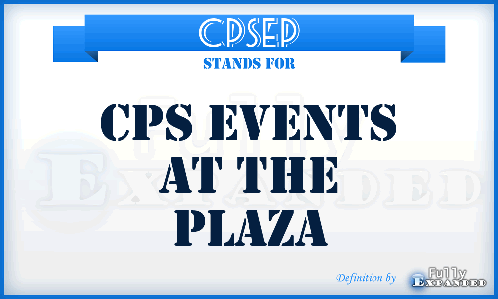CPSEP - CPS Events at the Plaza