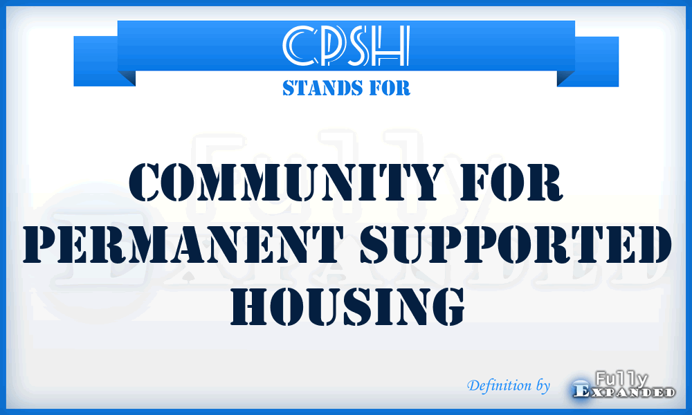 CPSH - Community for Permanent Supported Housing