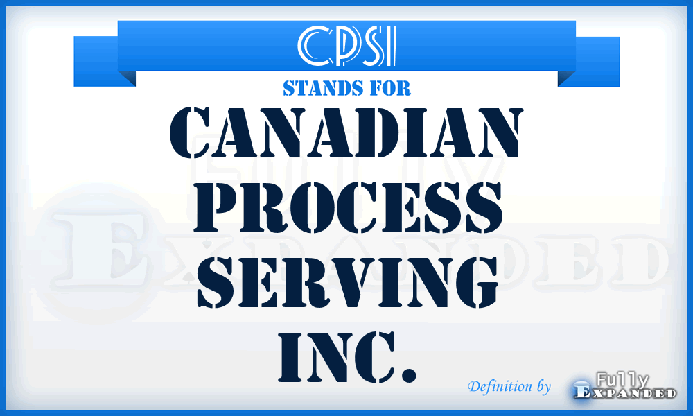 CPSI - Canadian Process Serving Inc.