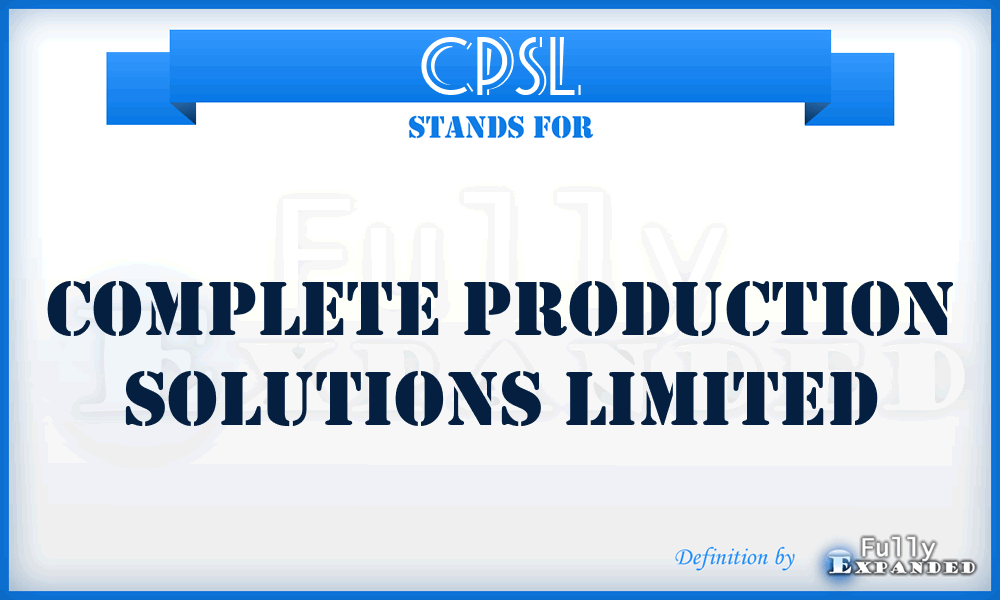 CPSL - Complete Production Solutions Limited