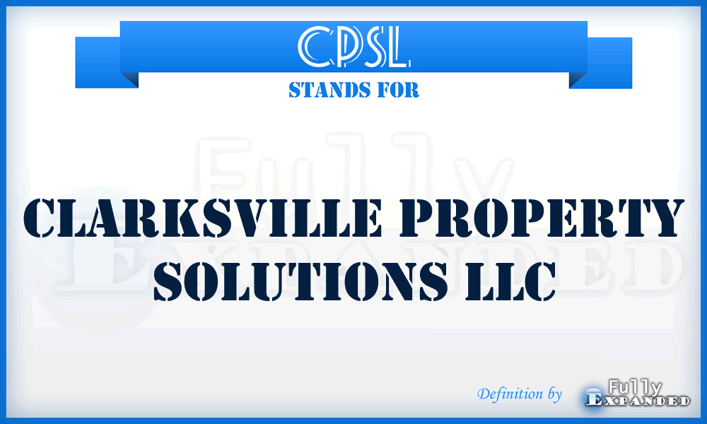 CPSL - Clarksville Property Solutions LLC