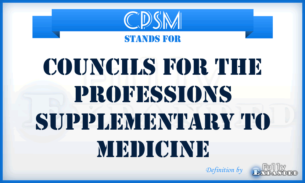 CPSM - Councils for the Professions Supplementary to Medicine