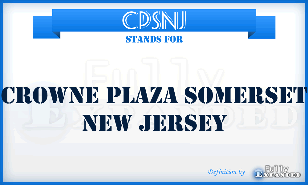 CPSNJ - Crowne Plaza Somerset New Jersey