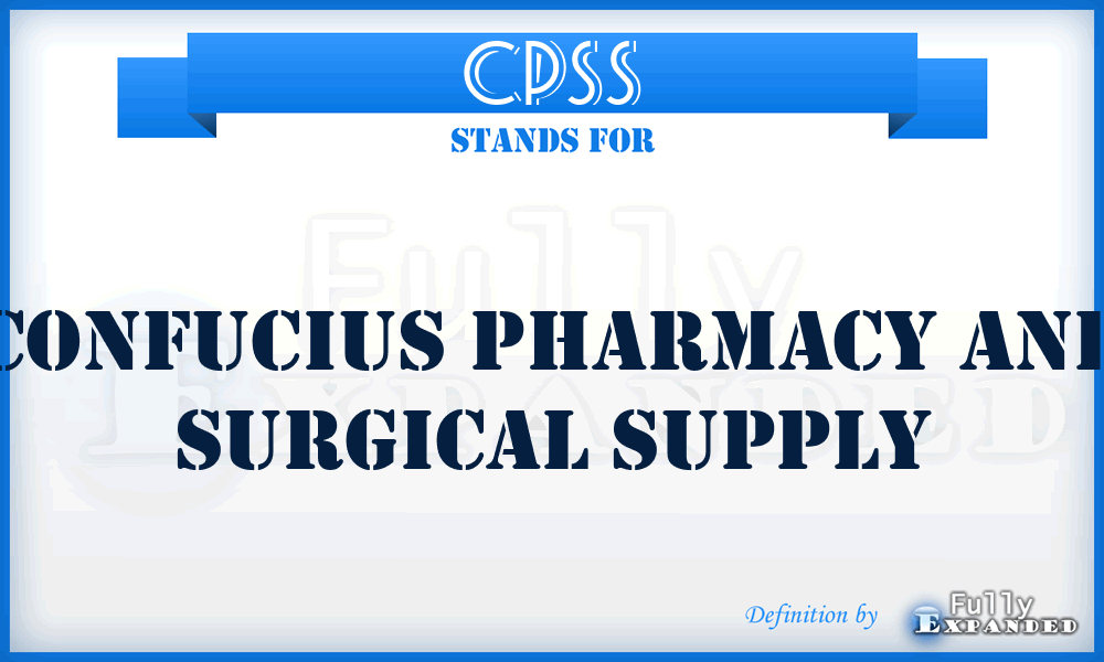 CPSS - Confucius Pharmacy and Surgical Supply