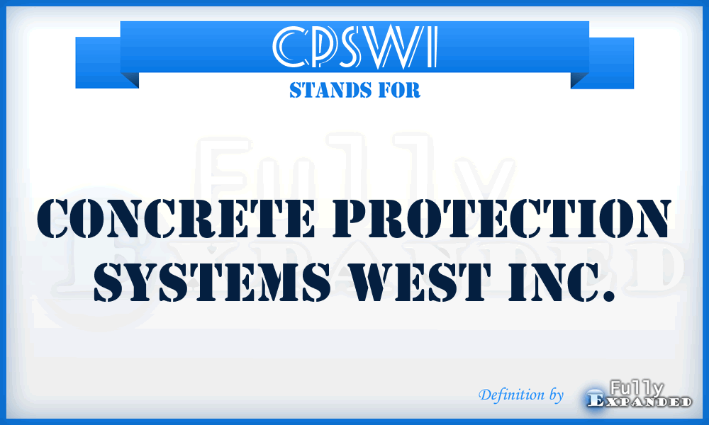 CPSWI - Concrete Protection Systems West Inc.