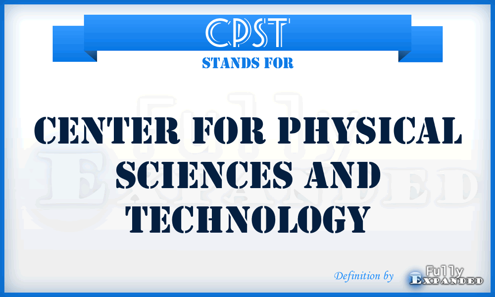 CPST - Center for Physical Sciences and Technology