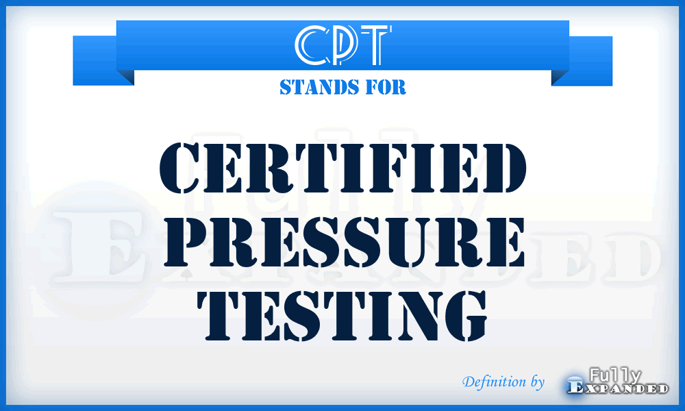 CPT - Certified Pressure Testing
