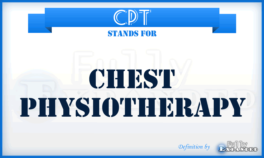CPT - Chest Physiotherapy