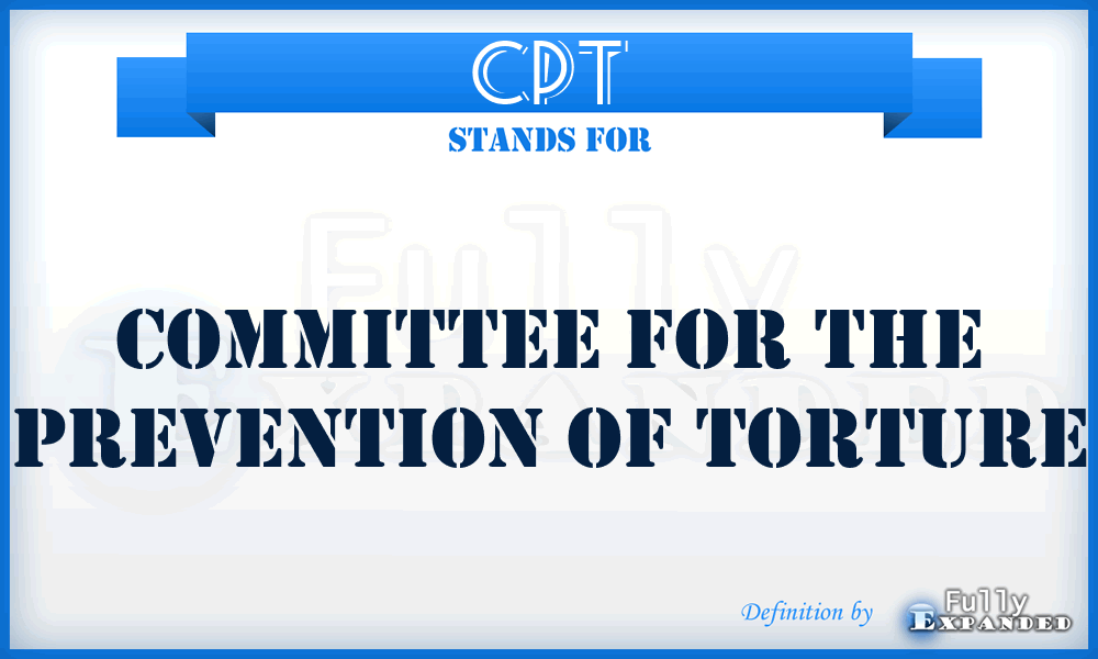 CPT - Committee for the Prevention of Torture