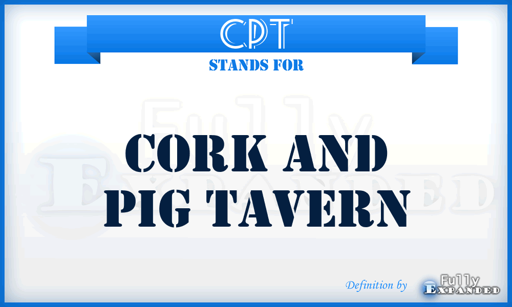 CPT - Cork and Pig Tavern