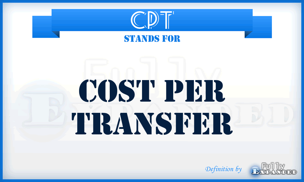 CPT - Cost Per Transfer