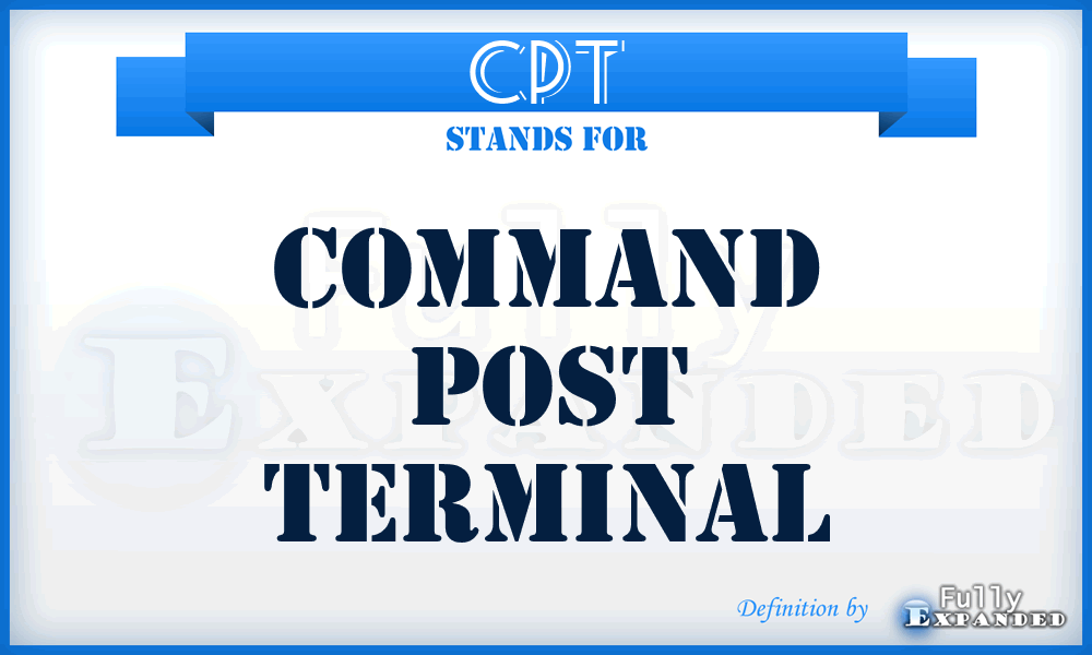 CPT - command post terminal