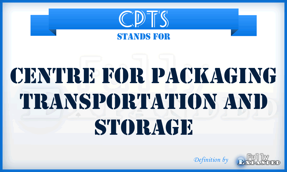 CPTS - Centre For Packaging Transportation And Storage