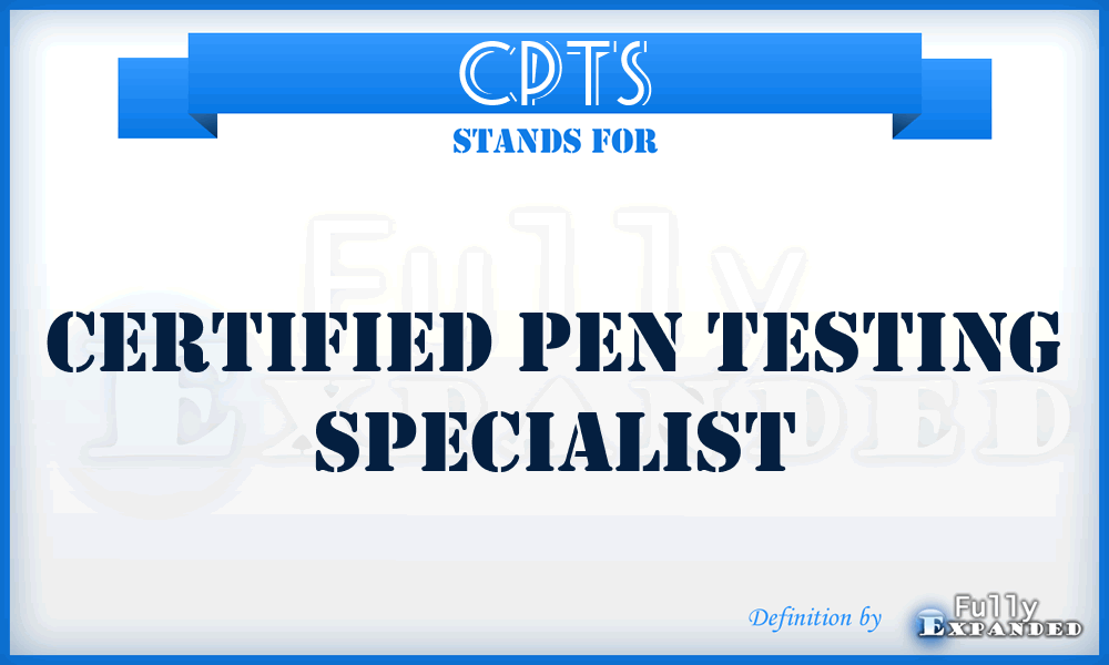 CPTS - Certified Pen Testing Specialist