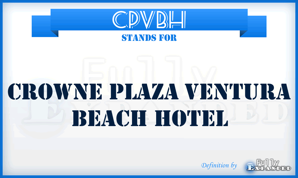 CPVBH - Crowne Plaza Ventura Beach Hotel