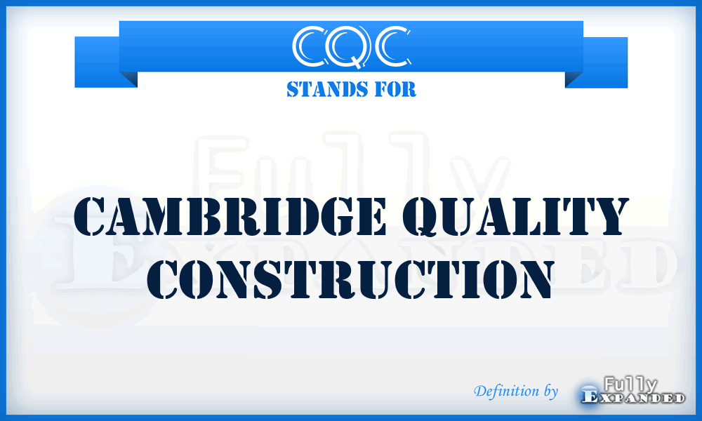 CQC - Cambridge Quality Construction