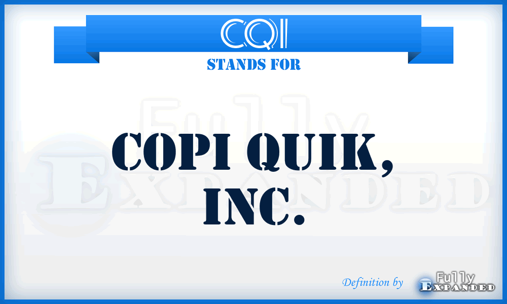 CQI - Copi Quik, Inc.
