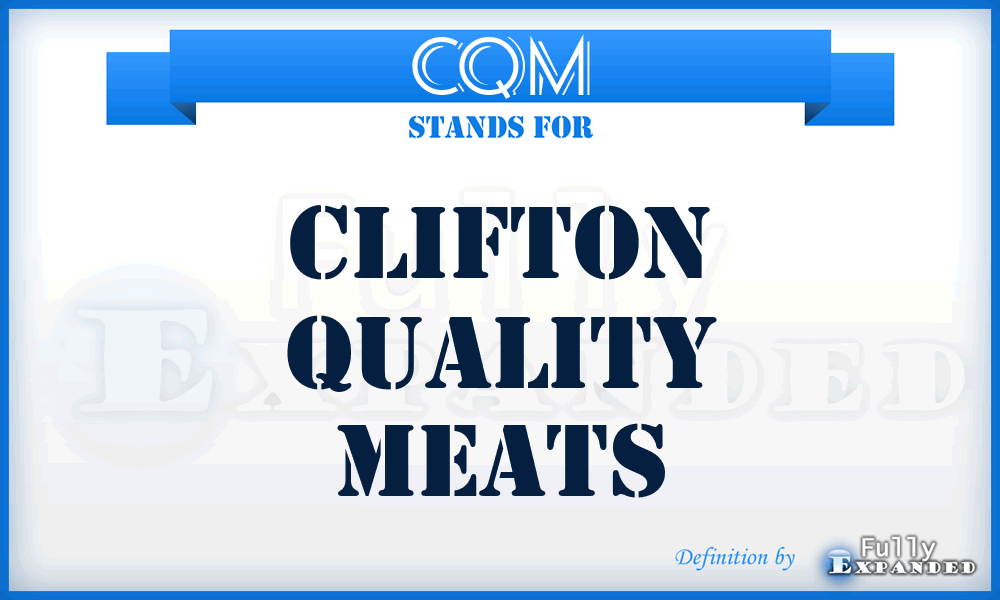 CQM - Clifton Quality Meats