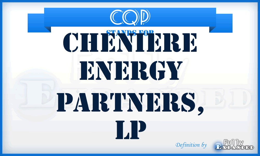 CQP - Cheniere Energy Partners, LP