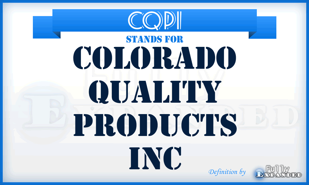 CQPI - Colorado Quality Products Inc