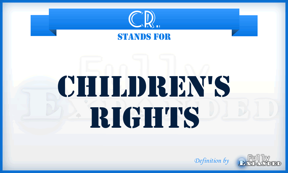 CR. - Children's Rights