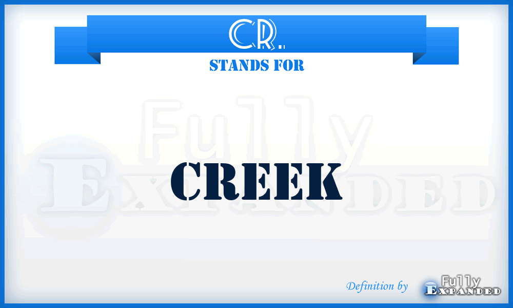 CR. - Creek