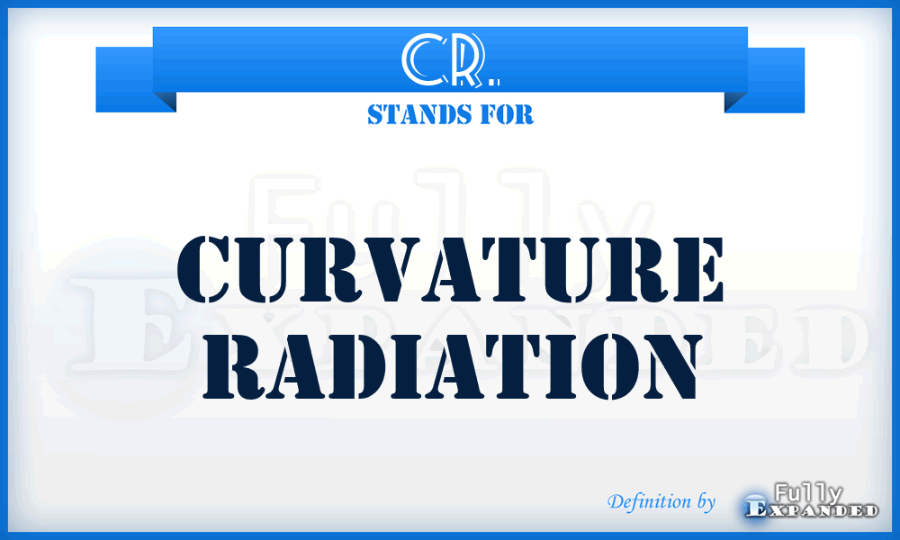 CR. - Curvature Radiation