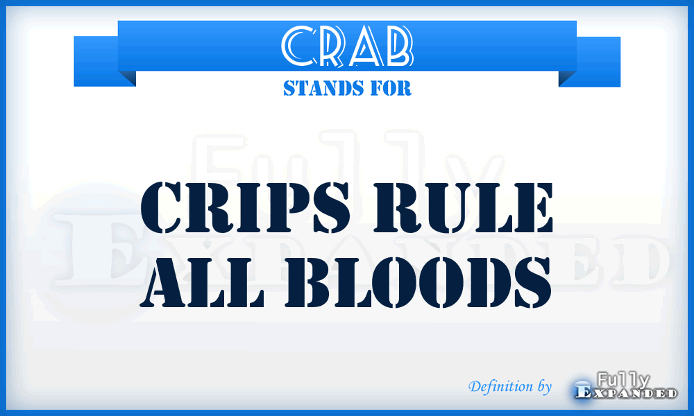 CRAB - Crips Rule All Bloods