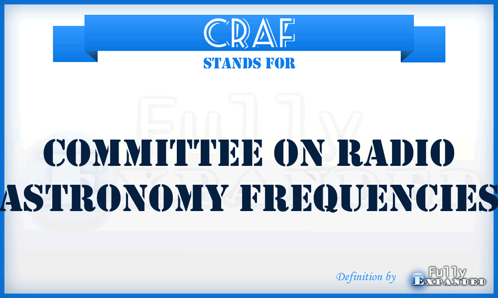 CRAF - Committee on Radio Astronomy Frequencies