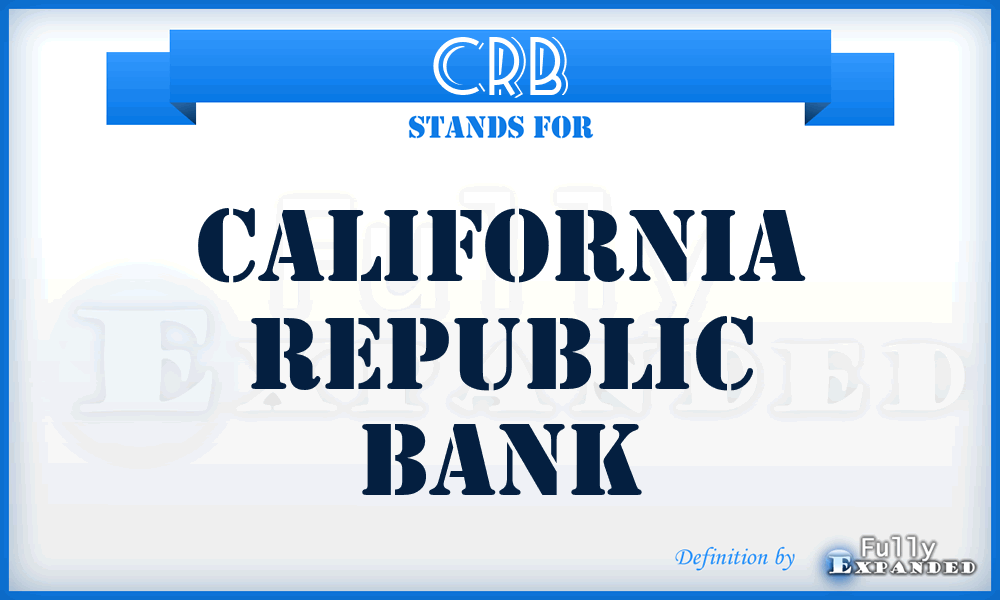 CRB - California Republic Bank