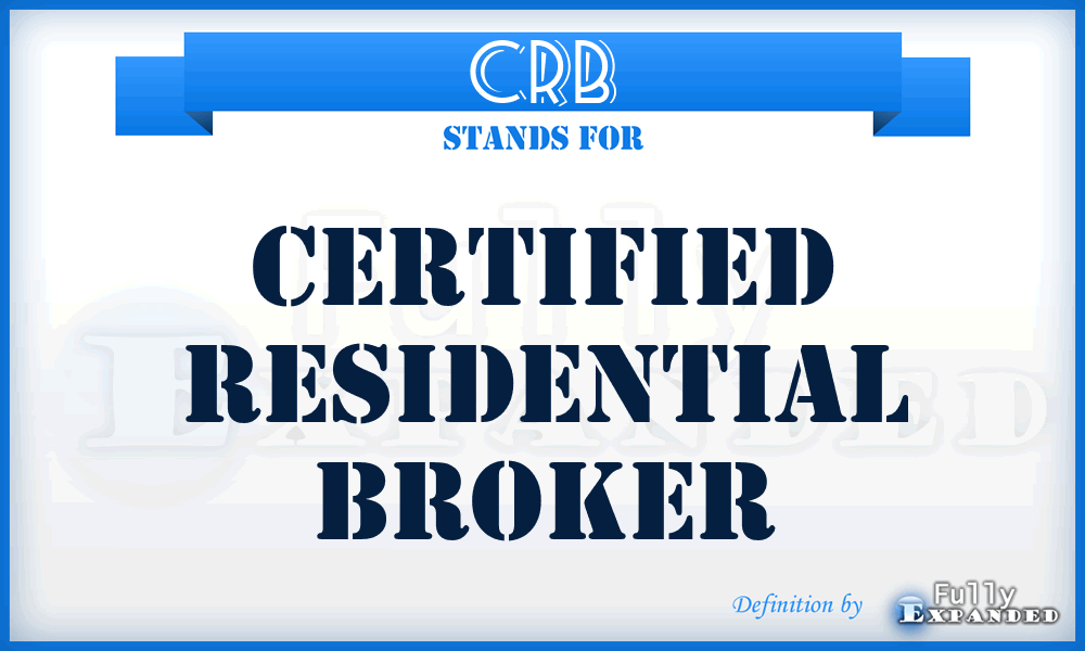 CRB - Certified Residential Broker