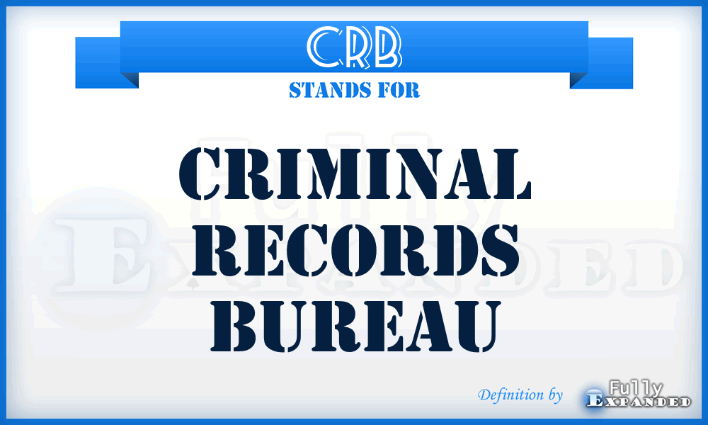 CRB - Criminal Records Bureau