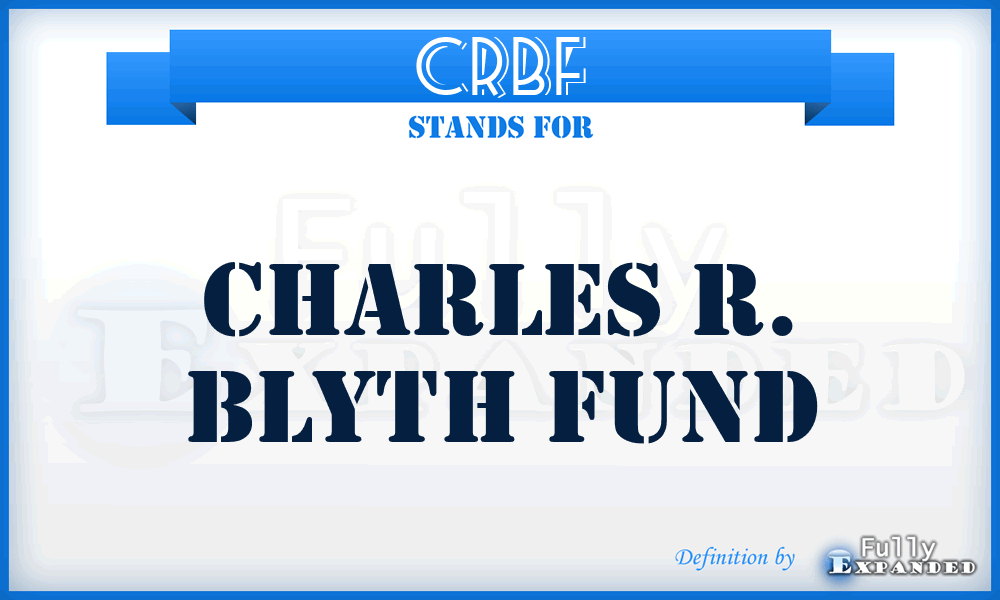 CRBF - Charles R. Blyth Fund