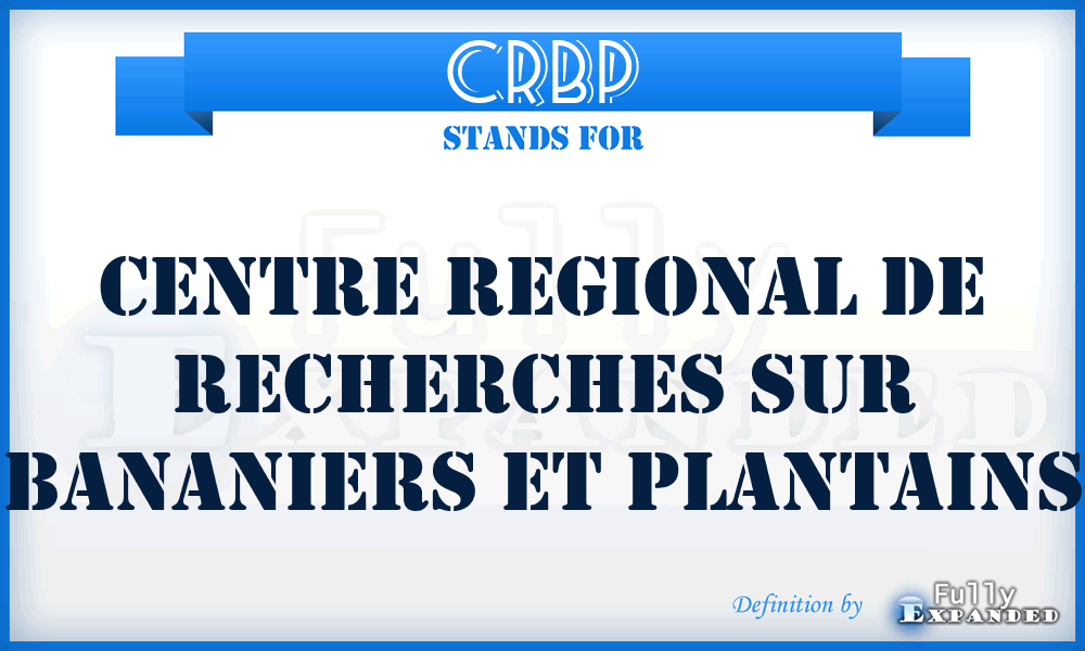 CRBP - Centre regional de recherches sur bananiers et plantains