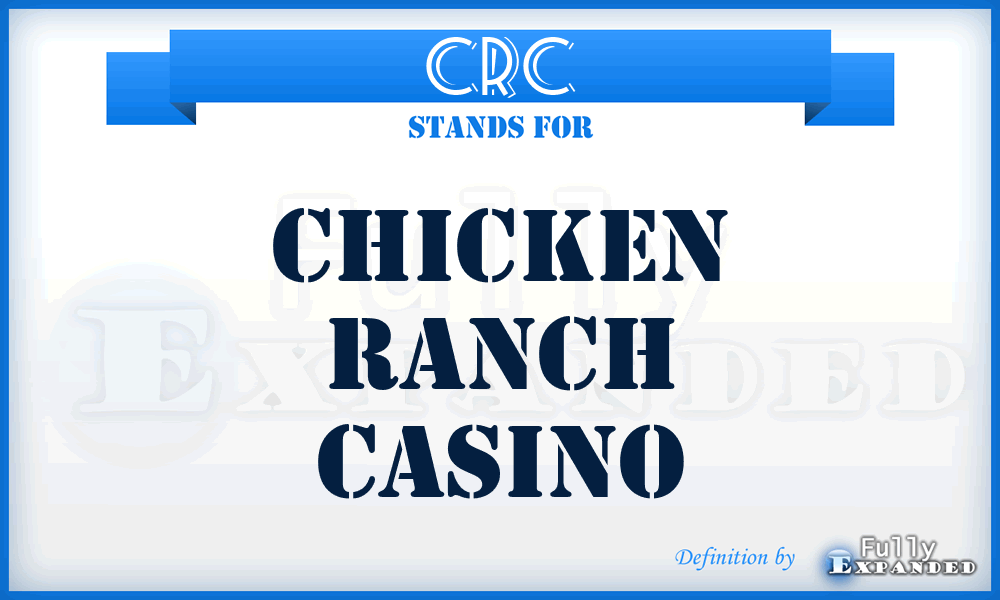 CRC - Chicken Ranch Casino