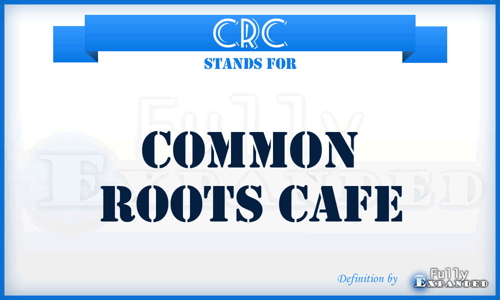 CRC - Common Roots Cafe