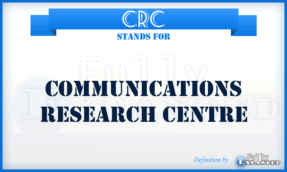 CRC - Communications Research Centre