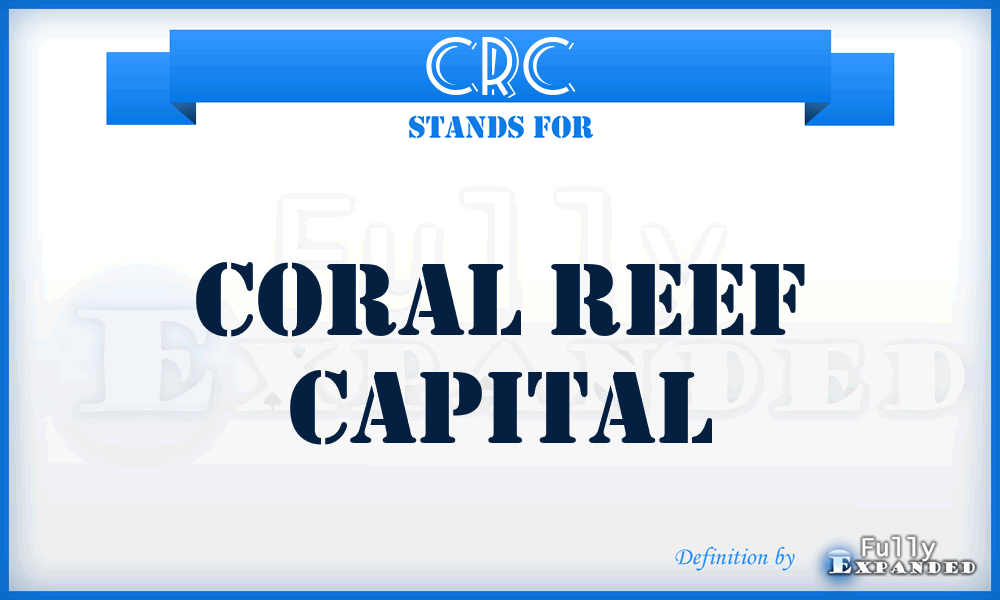 CRC - Coral Reef Capital