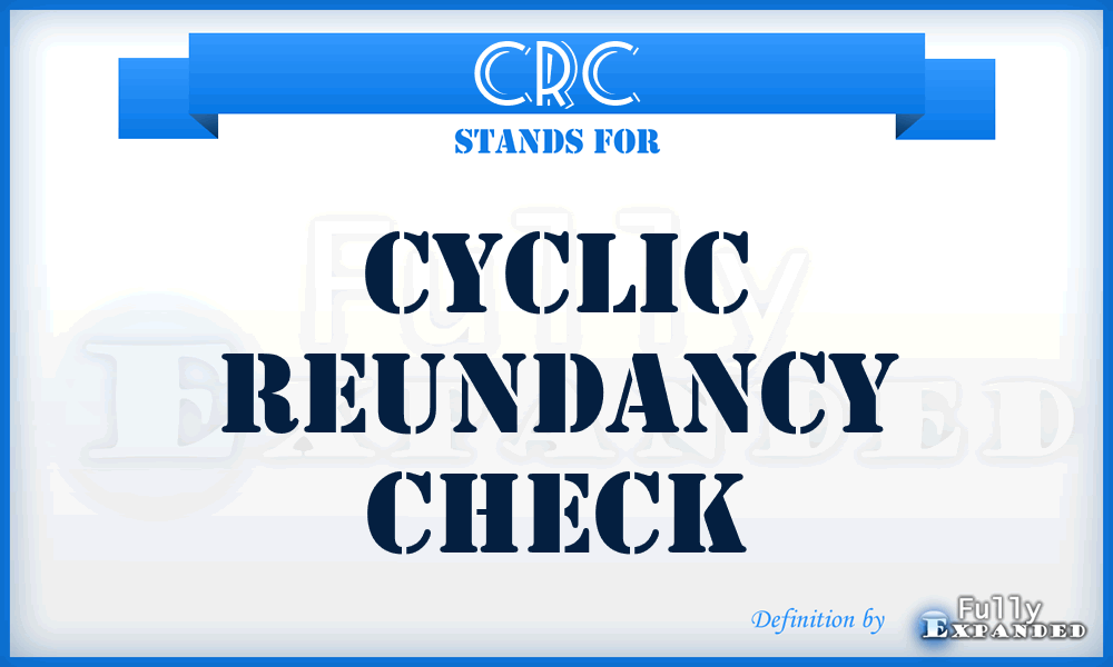 CRC - cyclic reundancy check