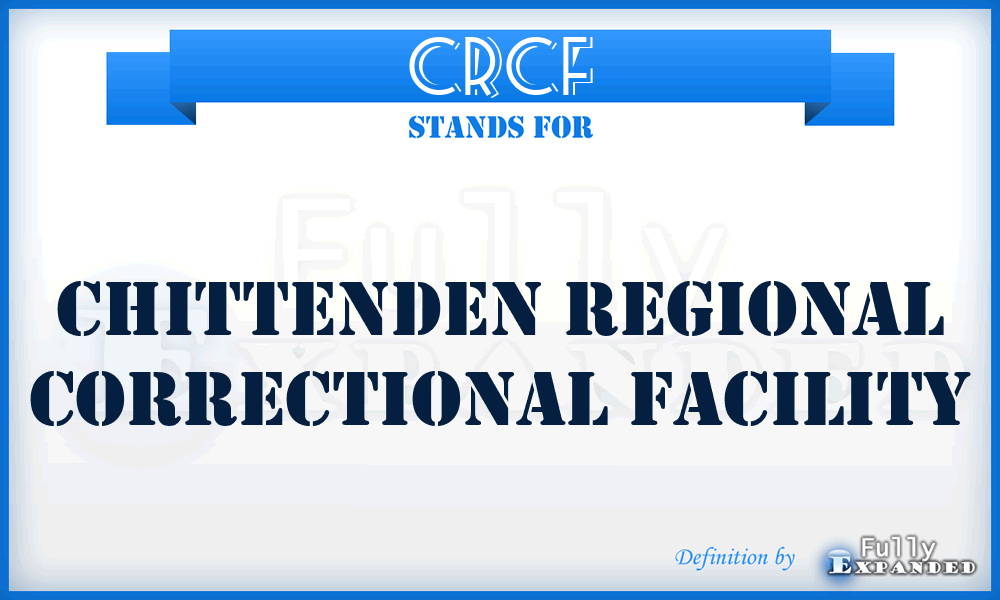 CRCF - Chittenden Regional Correctional Facility