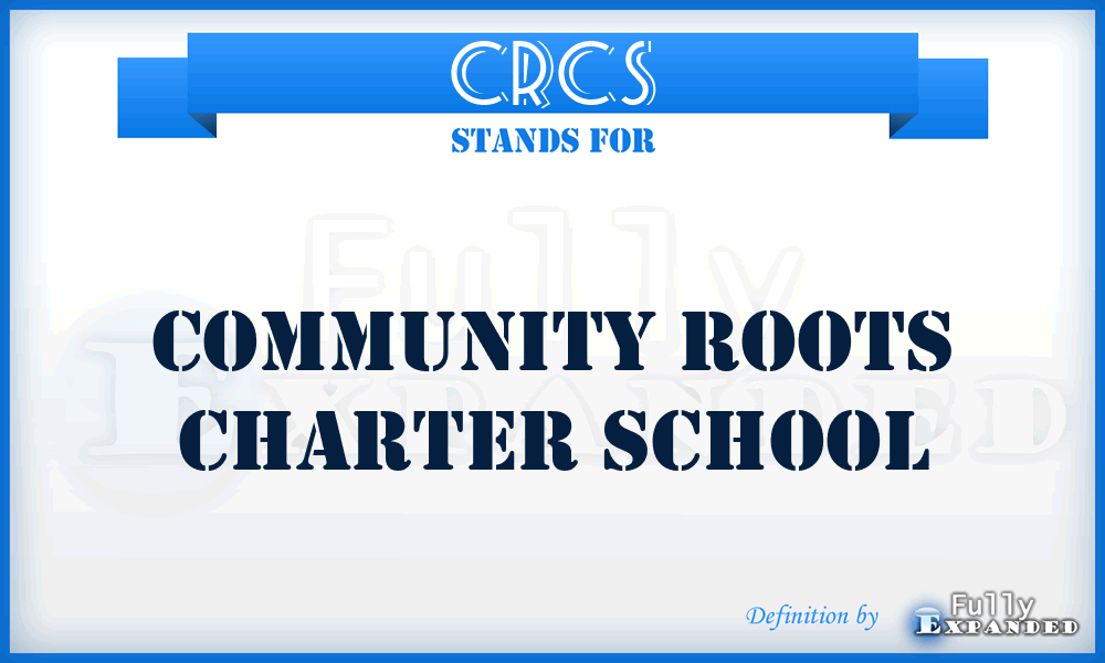 CRCS - Community Roots Charter School