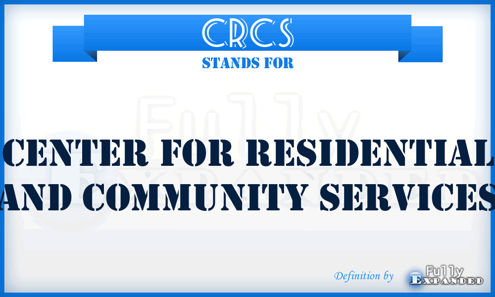 CRCS - Center for Residential and Community Services