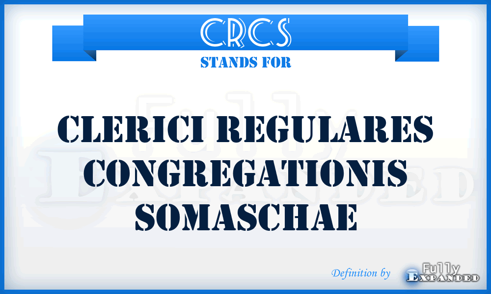 CRCS - Clerici Regulares Congregationis Somaschae