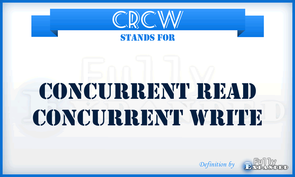 CRCW - Concurrent Read Concurrent Write