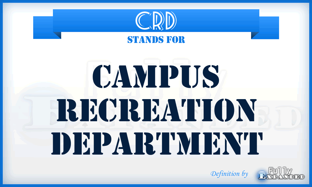 CRD - Campus Recreation Department