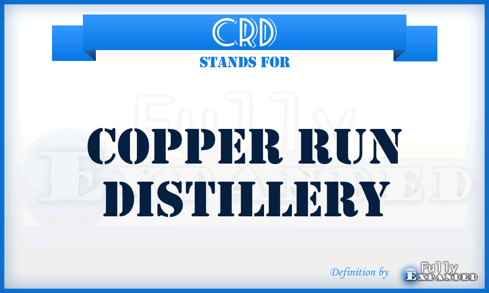 CRD - Copper Run Distillery