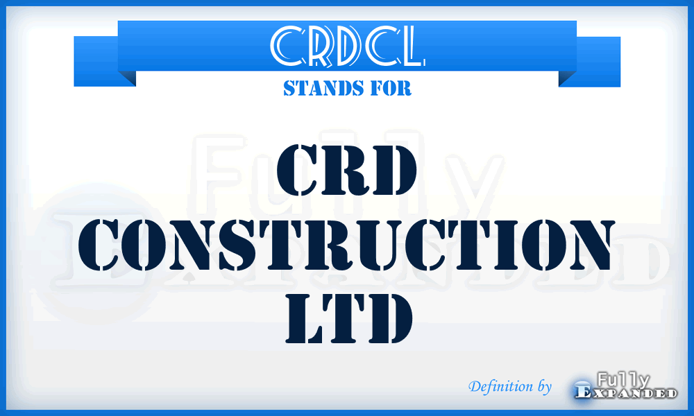 CRDCL - CRD Construction Ltd